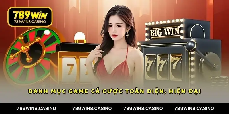 Danh mục game cá cược toàn diện, hiện đại